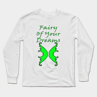 Fairy Of Your Dreams Green Long Sleeve T-Shirt